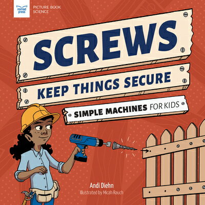 Screws Keep Things Secure: Simple Machines for K