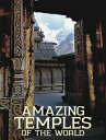 Amazing Temples of the World AMAZING TEMPLES OF THE WORLD (Amazing Places) [ Mic...