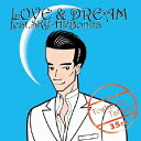 LOVE & DREAM feat.SKY-HI/Bonita [ Toshihiko Tahara ]