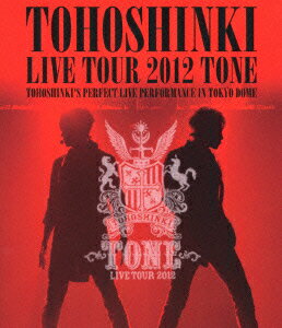 東方神起 LIVE TOUR 2012 TONE【Blu-ray】