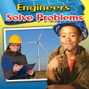 Engineers Solve Problems ENGINEERS SOLVE PROBLEMS （Engineering Close-Up） [ Reagan Miller ]