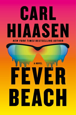 Fever Beach FEVER BEACH [ Carl Hiaasen ]