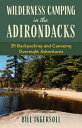 Wilderness Camping in the Adirondacks: 25 Hiking and Canoeing Overnight Adventur...