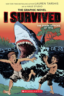 I Survived the Shark Attacks of 1916 (I Survived Graphic Novel #2) I SURVIVED THE SHARK ATTACKS O （I Survived Graphix） 