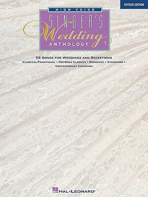 Singer's Wedding Anthology: 59 Songs for Weddings and Receptions SINGERS WEDDING ANTHOLOG-REV/E 