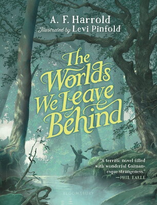 The Worlds We Leave Behind WORLDS WE LEAVE BEHIND A. F. Harrold