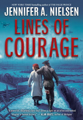 Lines of Courage LINES OF COURAGE [ Jennifer A. Nielsen ]
