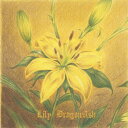 Lily [ Dragon Ash ]