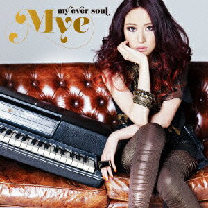 my ever soul(初回限定盤 CD+DVD) [ Mye ]