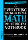 Everything You Need to Ace Math in One Big Fat Notebook: The Complete Middle School Study Guide EVERYTHING YOU NEED TO ACE MAT （Big Fat Notebooks） Workman Publishing