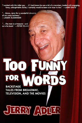 ŷ֥å㤨Too Funny for Words: Backstage Tales from Broadway, Television, and the Movies TOO FUNNY FOR WORDS [ Jerry Adler ]פβǤʤ3,009ߤˤʤޤ