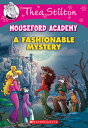 A Fashionable Mystery (Thea Stilton Mouseford Academy 8): Volume 8 FASHIONABLE MYST (THEA STILTON （Thea Stilton Mouseford Academy） Thea Stilton