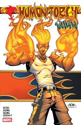 Rakuten - Human Torch: Burn HUMAN TORCH BURN [ Karl Kesel ]