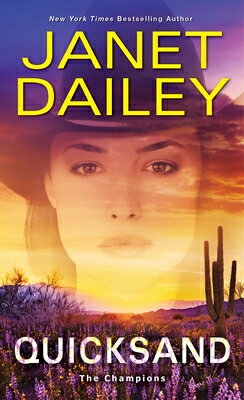 Quicksand: A Thrilling Novel of Western Romantic Suspense QUICKSAND （Champions） [ Janet Dailey ]
