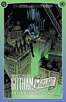 Batman: Gotham by Gaslight - The Kryptonian Age BATMAN GOTHAM BY GASLIGHT - TH [ Andy Diggle ]