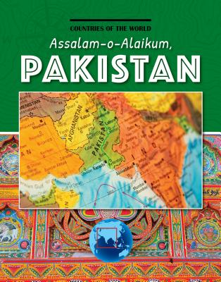 Assalam-O-Alaikum, Pakistan ASSALAM-O-ALAIKUM PAKISTAN （Countries of the World） 