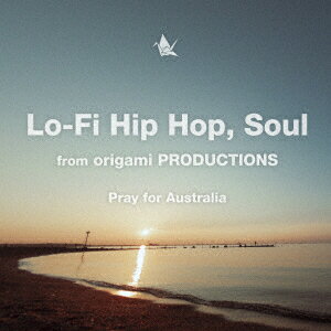 Lo-Fi Hip Hop, Soul from origami PRODUCTIONS Pray for Australia