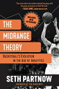 The Midrange Theory: Basketball 039 s Evolution in the Age of Analytics MIDRANGE THEORY Seth Partnow