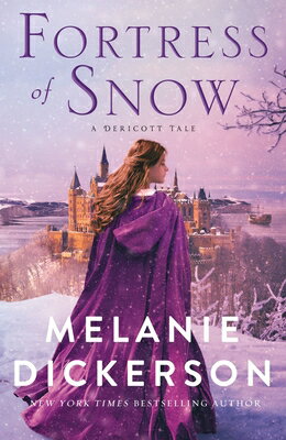 Fortress of Snow: A Dericott Tale FORTRESS OF SNOW [ Melanie Dickerson ]