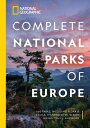 National Geographic Complete National Parks of Europe: 460 Parks, Including Flora and Fauna, Histori NATL GEOGRAPHIC COMP NATL PARK [ National Geographic ]