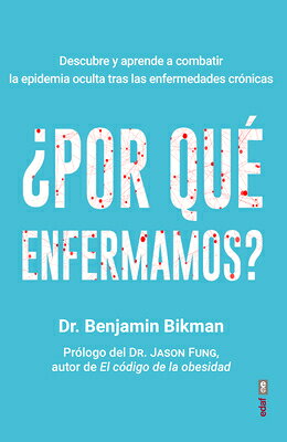 Por Que Enfermamos? SPA-POR QUE ENFERMAMOS [ Benjamin Bikman ]