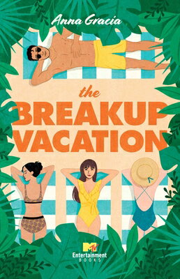 The Breakup Vacation BREAKUP VACATION （Beach House） [ Anna Gracia ]