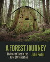 A Forest Journey: The Role of Trees in Fate Civilization JOURNEY REVISED ORIGINA [ John Perlin ]