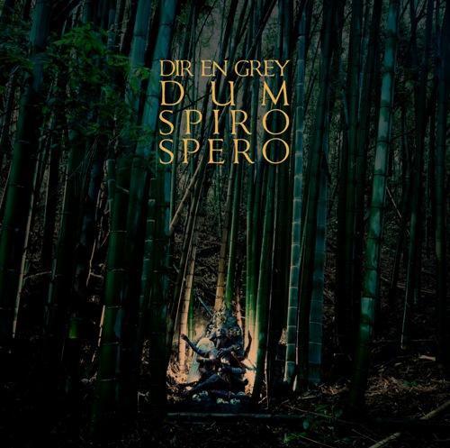 DUM SPIRO SPERO [ DIR EN GREY ]