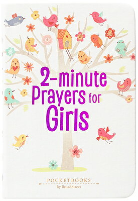 2-Minute Prayers for Girls: Pocketbooks by Broadstreet 2-MIN PRAYERS FOR GIRLS 