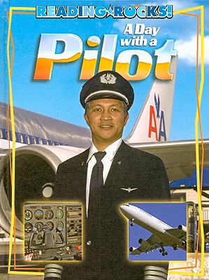 A Day with a Pilot DAY W/A PILOT （Reading Rocks!） [ Bob Woods ]