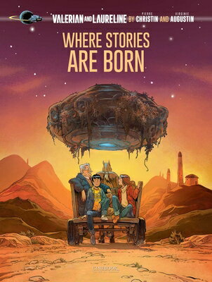 Where Stories Are Born WHERE STORIES ARE BORN （Valerian & Laureline） [ Pierre Christin ]