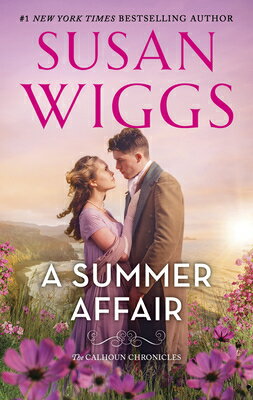 A Summer Affair SUMMER AFFAIR R/E （Calhoun Chronicles） [ Susan Wiggs ]