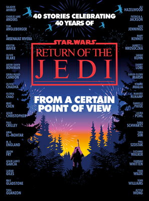 From a Certain Point of View: Return of the Jedi (Star Wars) FROM A CERTAIN POINT OF VIEW （Star Wars） [ Olivie Blake ]