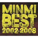 MINMI BEST 2002-2008（初回限定2CD） [ MINMI ]