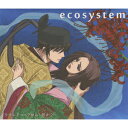 ラブレター・フロム・何か?? [ ecosystem ]