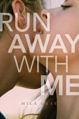 Run Away with Me RUN AWAY W/ME R/E [ Mila Gray ]