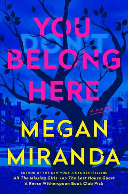 You Belong Here YOU BELONG HERE [ Megan Miranda ]