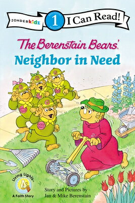The Berenstain Bears' Neighbor in Need: Level 1 B BEARS NEIGHBOR IN NEED （I Can Read! / Berenstain Bears / Good Deed Scouts / Living L） [ Jan Berenstain ]