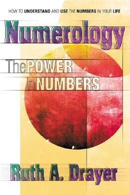 Numerology: The Power of Numbers NUMEROLOGY [ Ruth A. Drayer ]