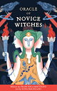 Oracle of Novice Witches ORACLE OF NOVICE WITCHES Francesca Matteoni