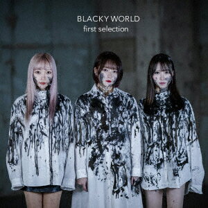 BLACKY WORLD [ first selection ]