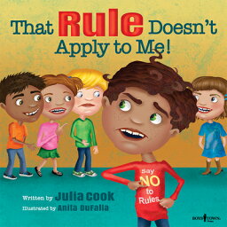 That Rule Doesn't Apply to Me: Volume 3 THAT RULE DOESNT APPLY TO ME F （Responsible Me!） [ Julia Cook ]