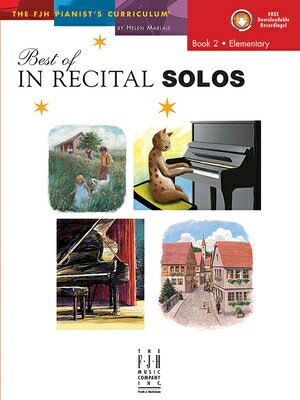 Best of in Recital Solos, Book 2 BEST OF IN RECITAL SOLOS BK 2 （The Fjh Pianist's Curriculum） [ Helen Marlais ]