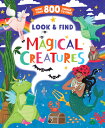 Look and Find Magical Creatures LOOK & FIND MAGICAL CREATURES （Look & Find） 