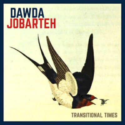 【輸入盤】Transitional Times [ Dawda Jobarteh ]