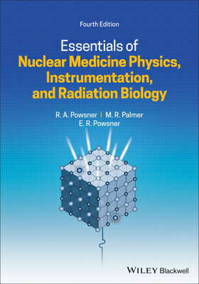 Essentials of Nuclear Medicine Physics, Instrumentation, and Radiation Biology ESSENTIALS OF NUCLEAR MEDICINE 