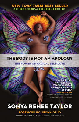 The Body Is Not an Apology: The Power of Radical Self-Love BODY IS NOT AN APOLOGY 2/E 