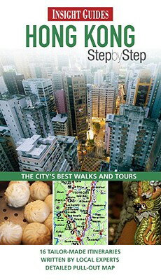 Insight Guide: Hong Kong Step by Step INSIGHT GD HONG KONG STEP-2/E （Insight Guides Step-By-Step Hong Kong） [ Ruth Williams ]