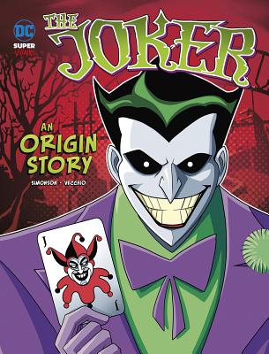 The Joker: An Origin Story JOKER （DC Super-Villains Origins） [ Luciano Vecchio ]