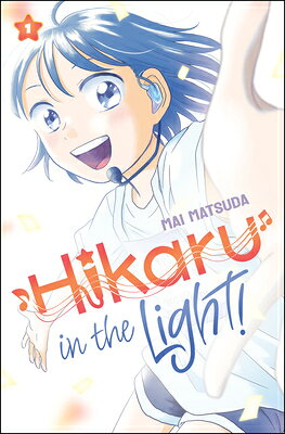 Hikaru in the Light! (Volume 1) HIKARU IN THE LIGHT (VOLUME 1) （Hikaru in the Light!） [ Mai Ma..